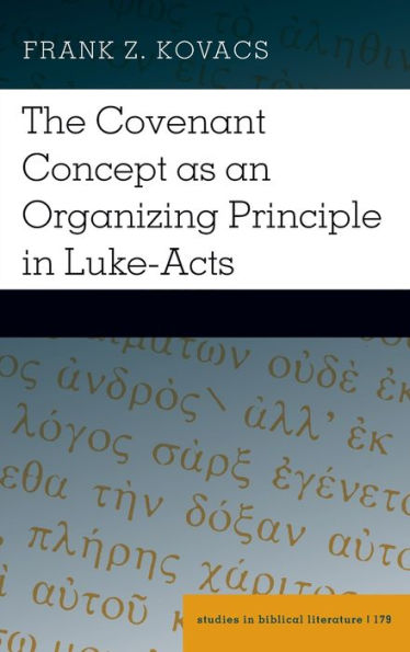 The Covenant Concept as an Organizing Principle in Luke-Acts