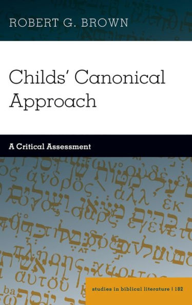 Childs' Canonical Approach: A Critical Assessment