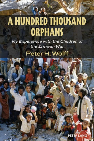 A Hundred Thousand Orphans: My Experience with the Children of Eritrean War