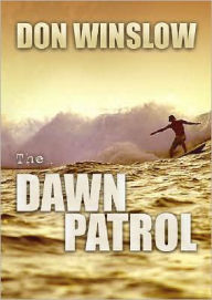 Title: The Dawn Patrol, Author: Don Winslow
