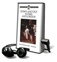 Title: Down and Out in Paris and London [With Headphones], Author: George Orwell