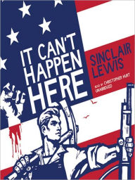 Title: It Can't Happen Here, Author: Sinclair Lewis