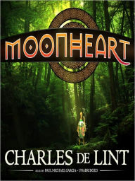 Title: Moonheart, Author: Charles de Lint