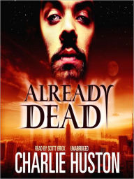 Title: Already Dead (Joe Pitt Series #1), Author: Charlie Huston