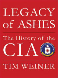 Title: Legacy of Ashes: The History of the CIA, Author: Tim Weiner