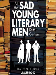 Title: All the Sad Young Literary Men, Author: Keith Gessen