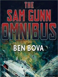 Title: The Sam Gunn Omnibus, Part 1, Author: Ben Bova