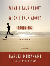 Title: What I Talk about When I Talk about Running, Author: Haruki Murakami