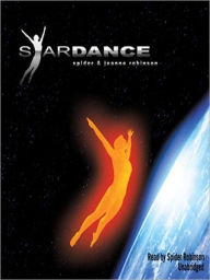 Title: Stardance: Stardance Series, Book 1, Author: Spider Robinson