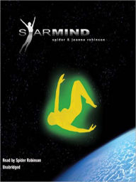 Title: Starmind: Stardance Series, Book 3, Author: Spider Robinson