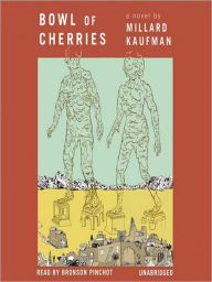 Title: Bowl of Cherries, Author: Millard Kaufman