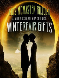 Title: Winterfair Gifts (Vorkosigan Saga), Author: Lois McMaster Bujold