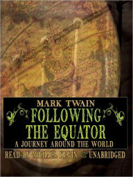 Title: Following the Equator: A Journey around the World, Author: Mark Twain