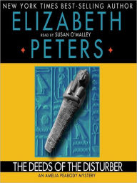 Title: The Deeds of the Disturber (Amelia Peabody Series #5), Author: Elizabeth Peters