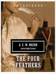 Title: The Four Feathers, Author: A. E. W. Mason