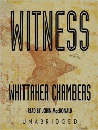 Title: Witness, Author: Whittaker Chambers