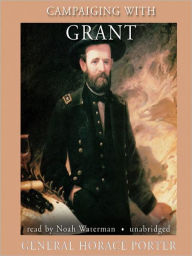 Title: Campaigning with Grant, Author: Horace Porter