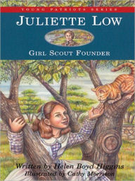 Title: Juliette Low: Girl Scout Founder, Author: Helen Boyd Higgins