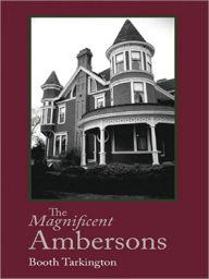 Title: The Magnificent Ambersons: Growth Trilogy, Book 2, Author: Booth Tarkington