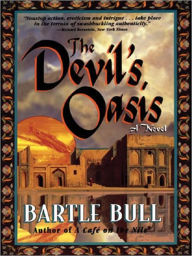 Title: The Devil's Oasis: Anton Rider Trilogy, Book 3, Author: Bartle Bull