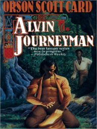 Title: Alvin Journeyman (Alvin Maker Series #4), Author: Orson Scott Card