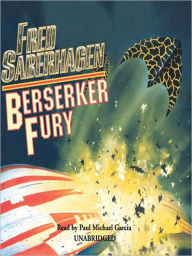 Title: Berserker Fury (Berserker Series #10), Author: Fred Saberhagen