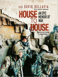 Title: House to House: An Epic Memoir of War, Author: David Bellavia