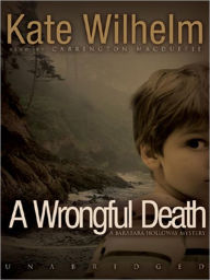 Title: A Wrongful Death (Barbara Holloway Series #10), Author: Kate Wilhelm