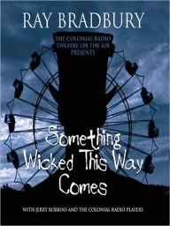 Title: Something Wicked This Way Comes, Author: Ray Bradbury