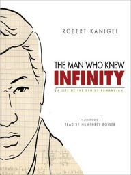 Title: The Man Who Knew Infinity: A Life of the Genius Ramanujan, Author: Robert Kanigel