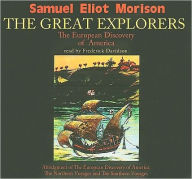 Title: The Great Explorers: The European Discovery of America, Author: Samuel Eliot Morison