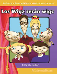 Title: Los Wigz serán wigz, Author: Christi E. Parker