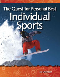 Title: The Quest for Personal Best: Individual Sports, Author: Lisa Greathouse
