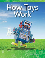 Title: How Toys Work, Author: Lisa Greathouse