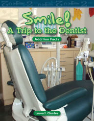 Title: Smile! A Trip to the Dentist, Author: Loren I. Charles