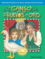 Title: El ganso de los huevos de oro, Author: Kathleen E. Bradley