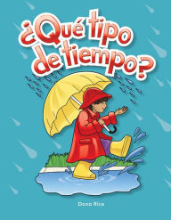 Title: ¿Qué tipo de tiempo?, Author: Dona Herweck Rice