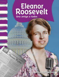 Title: Eleanor Roosevelt: A Friend to All, Author: Tamara Hollingsworth