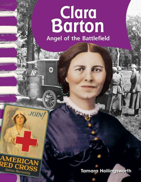 Clara Barton: Angel of the Battlefield