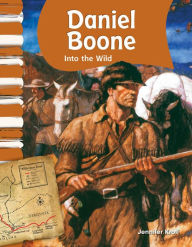 Title: Daniel Boone: Into the Wild, Author: Jennifer Kroll