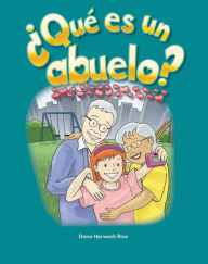 Title: ¿Qué es un abuelo?, Author: Dona Herweck Rice