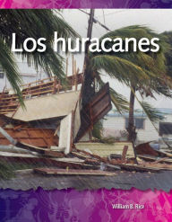 Title: Los huracanes, Author: William B. Rice