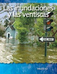 Title: Las inundaciones y las ventiscas, Author: William B. Rice