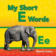 Title: My Short E Words, Author: Sharon Coan