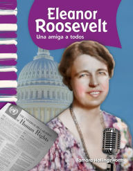 Title: Eleanor Roosevelt: Una amiga a todos, Author: Tamara Hollingsworth