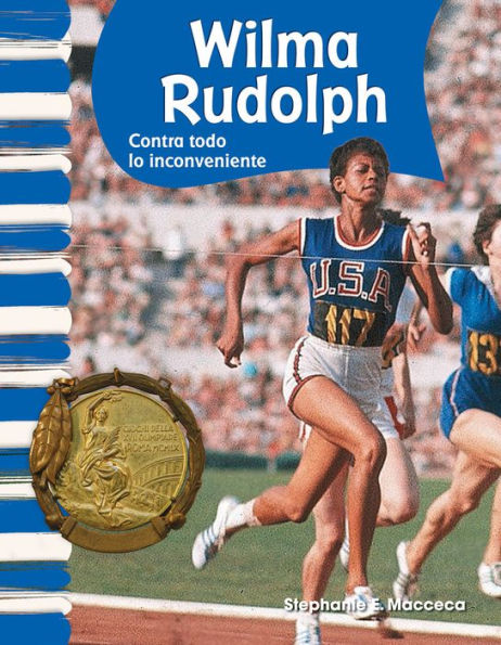 Wilma Rudolph: Contra todo lo inconveniente