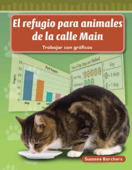 Title: El refugio para animales de la calle Main, Author: Suzanne I. Barchers