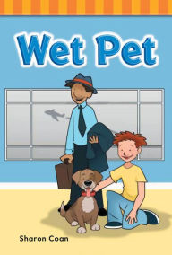 Title: Wet Pet, Author: Sharon Coan