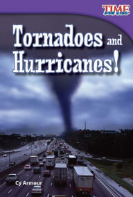 Title: Tornadoes and Hurricanes! (TIME FOR KIDS Nonfiction Readers), Author: Cy Armour