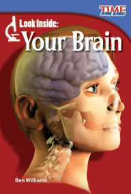 Title: Look Inside: Your Brain, Author: Ben Williams